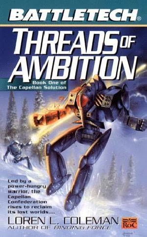 [Battletech: The Capellan Solution 01] • Threads of Ambition